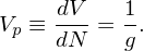      dV    1
Vp ≡ dN-=  g.


