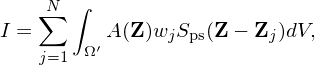     N ∫
I = ∑    A (Z)wjSps(Z − Zj)dV,
   j=1 Ω ′

