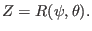 $\displaystyle Z = R (\psi, \theta) .$