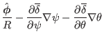 $\displaystyle \frac{\hat{\ensuremath{\boldsymbol{\phi}}}}{R} - \frac{\partial
\...
... \nabla \psi - \frac{\partial
\overline{\delta}}{\partial \theta} \nabla \theta$