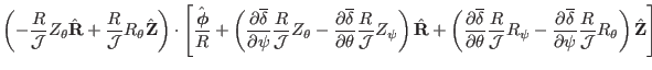 $\displaystyle \left( - \frac{R}{\mathcal{J}}
Z_{\theta} \hat{\mathbf{R}} + \fra...
...partial
\psi} \frac{R}{\mathcal{J}} R_{\theta} \right) \hat{\mathbf{Z}} \right]$