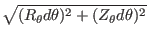 $\displaystyle \sqrt{(R_{\theta} d \theta)^2 + (Z_{\theta} d \theta)^2}$