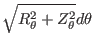 $\displaystyle \sqrt{R_{\theta}^2 + Z_{\theta}^2} d \theta$