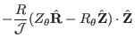 $\displaystyle - \frac{R}{\mathcal{J}} (Z_{\theta} \hat{\mathbf{R}} - R_{\theta}
\hat{\mathbf{Z}}) \cdot \hat{\mathbf{Z}}$