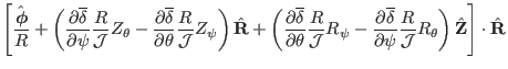 $\displaystyle \left[ \frac{\hat{\ensuremath{\boldsymbol{\phi}}}}{R} + \left( \f...
...\mathcal{J}}
R_{\theta} \right) \hat{\mathbf{Z}} \right] \cdot \hat{\mathbf{R}}$