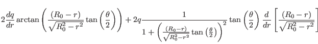 $\displaystyle 2 \frac{d q}{d r} \arctan \left(
\frac{(R_0 - r)}{\sqrt{R_0^2 - r...
...a}{2}
\right) \frac{d}{d r} \left[ \frac{(R_0 - r)}{\sqrt{R_0^2 - r^2}} \right]$