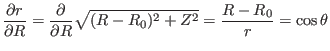 $\displaystyle \frac{\partial r}{\partial R} = \frac{\partial}{\partial R} \sqrt{(R - R_0)^2 + Z^2} = \frac{R - R_0}{r} = \cos \theta$