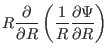 $\displaystyle R \frac{\partial}{\partial R} \left( \frac{1}{R} \frac{\partial
\Psi}{\partial R} \right)$