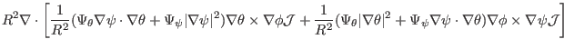 $\displaystyle R^2 \nabla \cdot \left[ \frac{1}{R^2} (\Psi_{\theta} \nabla \psi
...
...la \psi \cdot \nabla \theta) \nabla \phi \times \nabla \psi
\mathcal{J} \right]$