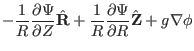 $\displaystyle - \frac{1}{R} \frac{\partial \Psi}{\partial Z} \hat{\mathbf{R}} +
\frac{1}{R} \frac{\partial \Psi}{\partial R} \hat{\mathbf{Z}} + g \nabla
\phi$