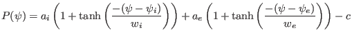 $\displaystyle P (\psi) = a_i \left( 1 + \tanh \left( \frac{- (\psi - \psi_i)}{w...
...+ a_e \left( 1 + \tanh \left( \frac{- (\psi - \psi_e)}{w_e} \right) \right) - c$