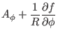 $\displaystyle A_{\phi} + \frac{1}{R} \frac{\partial
f}{\partial \phi}$