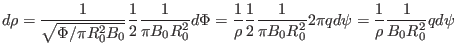 $\displaystyle d \rho = \frac{1}{\sqrt{\Phi / \pi R_0^2 B_0}} \frac{1}{2} \frac{...
...}{\pi B_0 R_0^2} 2 \pi q
d \psi = \frac{1}{\rho} \frac{1}{B_0 R_0^2} q d \psi $