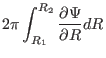 $\displaystyle 2 \pi \int^{R_2}_{R_1} \frac{\partial \Psi}{\partial R} d R$