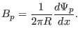 $\displaystyle B_p = \frac{1}{2 \pi R} \frac{d \Psi_p}{d x} .$