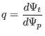 $\displaystyle q = \frac{d \Psi_t}{d \Psi_p}$