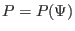 $ P = P (\Psi)$