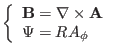 $\displaystyle \left\{ \begin{array}{l}
\mathbf{B}= \nabla \times \mathbf{A}\\
\Psi = R A_{\phi}
\end{array} \right. $