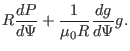 $\displaystyle R \frac{d P}{d \Psi} + \frac{1}{\mu_0 R} \frac{d g}{d \Psi} g.$