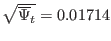 $ \sqrt {\overline {\Psi }_t} = 0.01714$