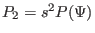 $ P_2 =
s^2 P (\Psi)$