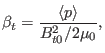 $\displaystyle \beta_t = \frac{\langle p \rangle}{B^2_{t 0} / 2 \mu_0},$