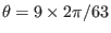 $ \theta = 9 \times 2 \pi / 63$