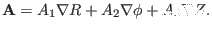 $\displaystyle \mathbf{A}= A_1 \nabla R + A_2 \nabla \phi + A_3 \nabla Z.$