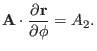 $\displaystyle \mathbf{A} \cdot \frac{\partial \mathbf{r}}{\partial \phi} = A_2 .$