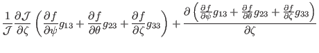 $\displaystyle \frac{1}{\mathcal{J}} \frac{\partial \mathcal{J}}{\partial \zeta}...
...eta} g_{23} + \frac{\partial f}{\partial
\zeta} g_{33} \right)}{\partial \zeta}$