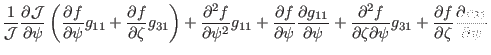 $\displaystyle \frac{1}{\mathcal{J}} \frac{\partial
\mathcal{J}}{\partial \psi} ...
..._{31} + \frac{\partial f}{\partial \zeta} \frac{\partial g_{31}}{\partial
\psi}$