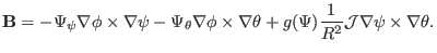 $\displaystyle \mathbf{B}= - \Psi_{\psi} \nabla \phi \times \nabla \psi - \Psi_{...
... \theta + g (\Psi) \frac{1}{R^2} \mathcal{J} \nabla \psi \times \nabla \theta .$