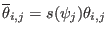 $ \overline{\theta}_{i, j} = s (\psi_j) \theta_{i, j}$