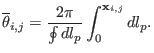 $\displaystyle \overline{\theta}_{i, j} = \frac{2 \pi}{\oint d l_p} \int_0^{\mathbf{x}_{i, j}} d l_p .$