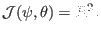 $\displaystyle \mathcal{J} (\psi, \theta) = R^2, $