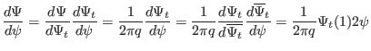 $\displaystyle \frac{d \Psi}{d \psi} = \frac{d \Psi}{d \Psi_t} \frac{d \Psi_t}{d...
...si_t}} \frac{d \overline{\Psi}_t}{d \psi} = \frac{1}{2 \pi q} \Psi_t (1) 2 \psi$