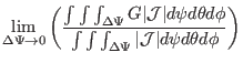 $\displaystyle \lim_{\Delta \Psi \rightarrow 0} \left( \frac{\int
\int \int_{\De...
...\int
\int_{\Delta \Psi} \vert \mathcal{J} \vert d \psi d \theta d \phi} \right)$