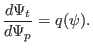 $\displaystyle \frac{d \Psi_t}{d \Psi_p} = q (\psi) .$