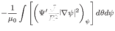 $\displaystyle - \frac{1}{\mu_0} \int \left[ \left( \Psi' \frac{\mathcal{J}}{R^2} \vert
\nabla \psi \vert^2 \right)_{\psi} \right] d \theta d \psi$