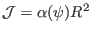 $ \mathcal{J}= \alpha (\psi) R^2$