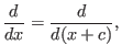 $\displaystyle \frac{d}{d x} = \frac{d}{d (x + c)},$