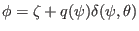 $ \phi = \zeta + q (\psi) \delta (\psi, \theta)$