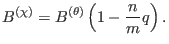 $\displaystyle B^{(\chi)} = B^{(\theta)} \left( 1 - \frac{n}{m} q \right) .$