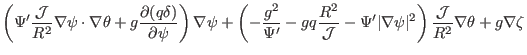 $\displaystyle \left( \Psi' \frac{\mathcal{J}}{R^2} \nabla \psi \cdot
\nabla \th...
...bla \psi \vert^2 \right) \frac{\mathcal{J}}{R^2} \nabla \theta + g \nabla
\zeta$