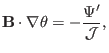 $\displaystyle \mathbf{B} \cdot \nabla \theta = - \frac{\Psi'}{\mathcal{J}},$