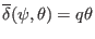 $ \overline{\delta} (\psi, \theta) = q \theta$