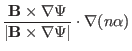 $\displaystyle \frac{\mathbf{B} \times \nabla \Psi}{\vert \mathbf{B} \times
\nabla \Psi \vert} \cdot \nabla (n \alpha)$