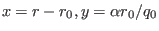 $ x = r -
r_0, y = \alpha r_0 / q_0$
