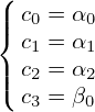 (
|| c0 = α0
{ c1 = α1
|| c2 = α2
( c3 = β0