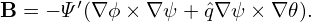        ′
B = − Ψ (∇ϕ × ∇ψ + ˆq∇ψ × ∇ 𝜃).
